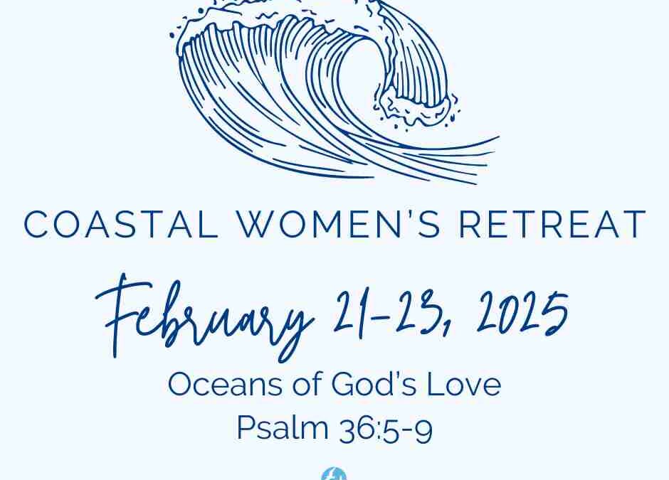 2025 Coastal Women’s Retreat #1